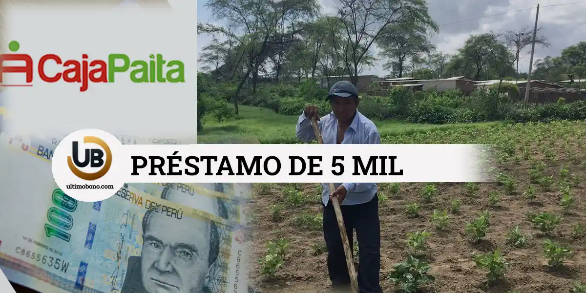préstamo agropecuario de 5 mil en Caja Paita